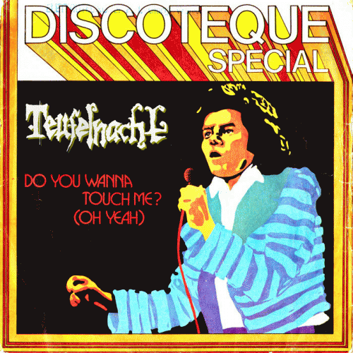 Teufelnacht : Do You Wanna Touch Me ?